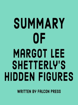 cover image of Summary of Margot Lee Shetterly's Hidden Figures